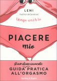 Piacere Mio - Guida Pratica all'Orgasmo — Libro