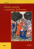 Piante Amiche e Nemiche dell'Uomo — Libro