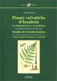 Piante Selvatiche d'Insubria in Alimentazione e in Medicina — Libro