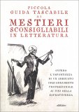 Piccola Guida Tascabile ai Mestieri Sconsigliabili in Letteratura — Libro