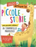 Piccole Storie Per Piccoli Lettori In Stampatello Maiuscolo. Leggo E Scrivo Io. Ediz. A Colori — Libro