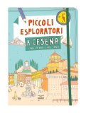 Piccoli Esploratori a Cesena e Nella Valle del Savio — Libro