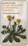 Piccolo dizionario di erboristeria domestica — Libro