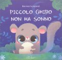 Piccolo Ghiro Non Ha Sonno — Libro