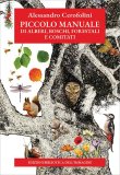 Piccolo Manuale di Alberi, Boschi, Forestali e Comitati — Libro