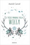 Il Piccolo Manuale della Wicca — Libro