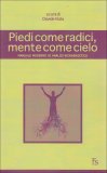 Piedi come Radici, Mente come Cielo  — Libro