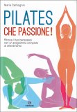 Pilates, che Passione! — Libro