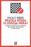 Pillola Rossa o Loggia Nera? — Libro