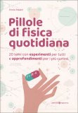 Pillole di Fisica Quotidiana — Libro
