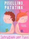 Pisellino, Patatina: Istruzioni per l'Uso — Libro