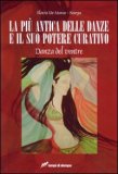 La più Antica delle Danze e il suo Potere Curativo — Libro