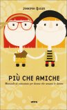 Più che Amiche — Libro