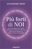 Più Forti di Noi — Libro