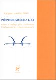 Più Prezioso della Luce — Libro