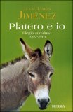 Platero e Io - Elegia Andalusa. 1907-1916 — Libro