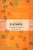 Plutarco - L'Arte di Ascoltare ( e di Tacere) — Libro