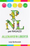 PNL per Ragazzi - Allenarsi in Libertà — Libro