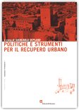 Politiche e strumenti per il recupero urbano — Libro