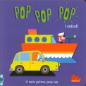 Pop Pop Pop - I Veicoli — Libro