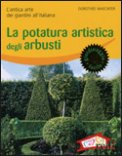 La Potatura Artistica degli Arbusti — Libro