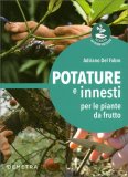 Potature e Innesti per le Piante da Frutto — Libro