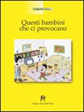 Questi Bambini che ci Provocano — Libro