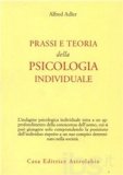 Prassi e Teoria della Psicologia Individuale  — Libro