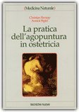 La Pratica dell'Agopuntura in Ostetricia — Libro