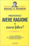 Preferisci Avere Ragione o Essere Felice? — Libro