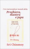 Preghiera, Mantra e Japa  — Libro