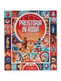 Preistoria in Rosa — Libro