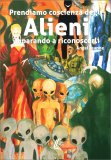 Prendiamo Coscienza degli Alieni, Imparando a Riconoscerli - Vol. 2 — Libro