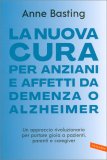 La Nuova Cura per Anziani e Affetti da Demenza o Alzheimer — Libro