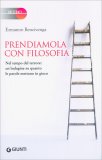 Prendiamola con Filosofia — Libro