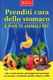 Prenditi Cura dello Stomaco e Non ti Ammali Più — Libro