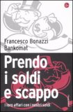Prendo i Soldi e Scappo — Libro