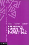 Prevenire e Contrastare il Bullismo e il Cyberbullismo — Libro