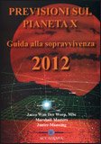 Previsioni sul Pianeta X: Guida alla Sopravvivenza 2012 — Libro