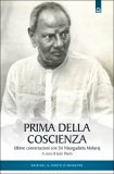 PRIMA DELLA COSCIENZA
Ultime conversazioni con Sri Nisargadatta Maharaj
di Jean Dunn

