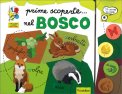 Prime Scoperte... Nel Bosco — Libro
