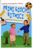 Primi Giochi Ritmici + CD — Libro