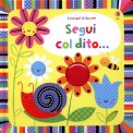 Primi Libri Tattili - Segui col Dito... — Libro