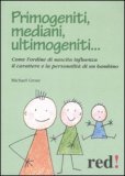 Primogeniti, Mediani, Ultimogeniti... — Libro