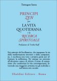 Principi Zen per la Vita Quotidiana e la Ricerca Spirituale — Libro