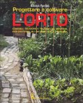 Progettare e Coltivare l'Orto  — Libro