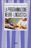 La Programmazione Neurolinguistica — Libro