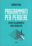 Programmati per Perdere — Libro