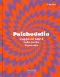 Psichedelia - Viaggio nel Sogno della Mente Illuminata — Libro