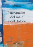 Psicoanalisi del Male e del Dolore — Libro